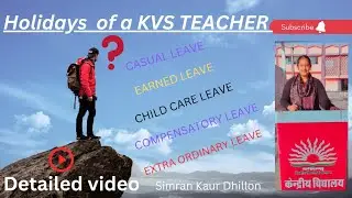 KVS TEACHER कोन कोनसी मिलती हैं छुट्टियां घर जाने के लिए ।। DETAILED VIDEO CL,EL,EOL,CCL ETC.
