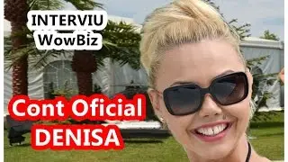 DENISA - INTERVIU (KanalD -- WowBiz) 12.07.2014