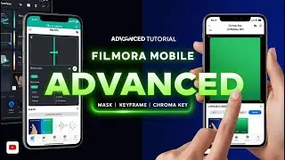 Filmora Mobile Tutorial | Advanced Video Editing | Mask, key frame, chroma key