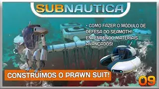 SUBNAUTICA | COMO FAZER O PRAWN SUIT! - EP09