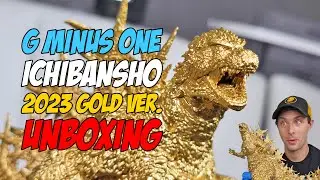 Godzilla Minus One Ichibansho Godzilla Gold Ver.  Figure 2023 UNBOXING