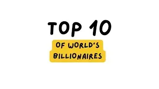 World's Top 10 Billionaires