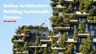 Italian Architecture: Building Sustainable Futures