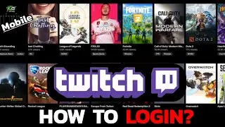 How to Login to Twitch Account? Sign In to Your Twitch Account Easily