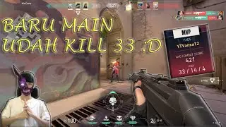 BARU MAIN VALORANT DAPET 33 KILL !!! - VALORANT INDONESIA