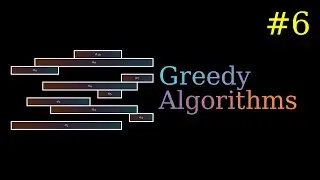 Greedy Algorithms - Algorithms Part 6