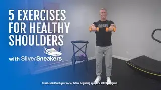 5 Exercises for Healthy Shoulders | SilverSneakers