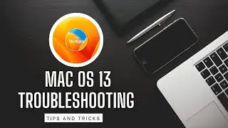 Mac OS 13 Troubleshooting Tips and Trick