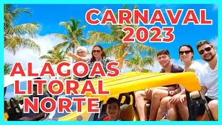 ✅ | Carnaval no LITORAL NORTE de ALAGOAS - Roteiro 2023