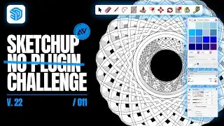 SKETCHUP  - NO PLUGIN CHALLENGE 