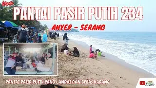 PANTAI PASIR PUTIH 234 ANYER SERANG | PANTAI PASIR PUTIH YANG LANDAI DAN BEBAS KARANG