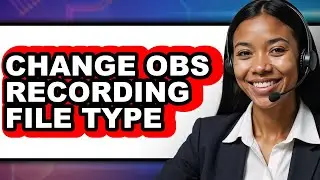 How to Change Obs Recording File Type - Step by Step