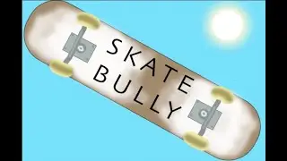 SKATE BULLY (Animated Short)