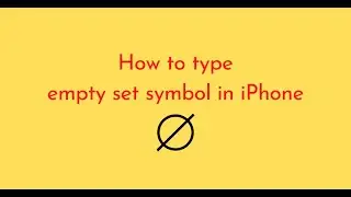 How to type empty set symbol in iPhone