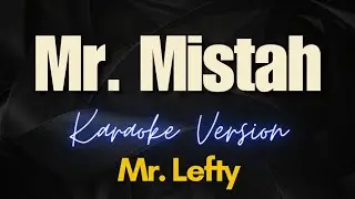 Mr. Mistah - Mr. Lefty (Karaoke)