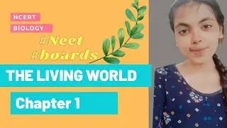 CBSE /11th Biology 1st chapter THE LIVING WORLD 🌎/Neet/Boards/6