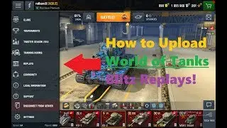 How to Upload World of Tanks Blitz Replay Files! (STEAM EDITION)