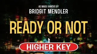 Ready or Not (Karaoke Higher Key) - Bridgit Mendler