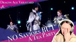 #4k Dragon Age the Veilguard Walkthrough! - 03 NO Saviors BUT a Tea Party