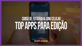 AULA 2 -  MELHORES APLICATIVOS PARA EDITAR AS SUAS FOTOS