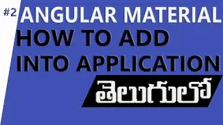 Angular Material In Telugu | How To Add Angular Material Into Application