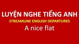 A nice flat | Practice listening to English with Streamline english Departures