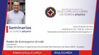 Seminarios #LACoNGAphysics | Redes de Kolmogorov-Arnold  - Luis Rincón