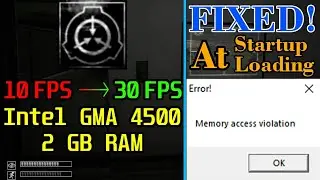 SCP: Containment Breach Low End PC | Fix Memory Access Violation | Intel GMA 4500 | 2 GB RAM