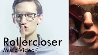Neil Cicierega - Rollercloser (Music Video)