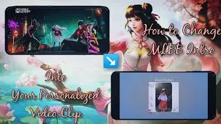 How to Change MLBB Intro into Your Personalized Video Clip | Guided Steps | Customation