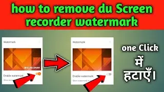 How To Remove Du Screen Recorder Watermark
