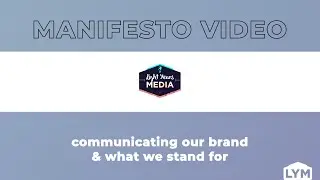 LYM Manifesto Video