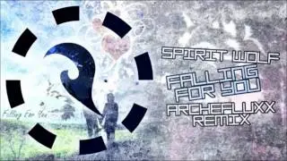 Spirit Wolf - Falling For You (Archefluxx Remix)