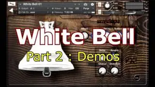 White Bell (Kontakt Library) Demo