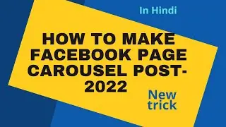 How to create Fb page carousal post-2022 | facebook carousel post 2022