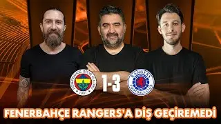 Tur Rövanşa Kaldı | Fenerbahçe - Rangers Maç Sonu | Erman Özgür, Ümit Özat, Emirhan Avcı | Sky Spor