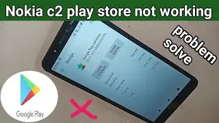 Nokia c2 play store not working problem solve
