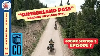 COBDR Episode 7 Cumberland Pass to Lake City