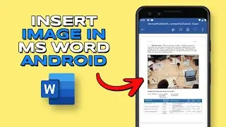 How To Insert Image In MS Word On Android Phone