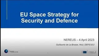 THE SAFETY AND SECURITY DIMENSION OF SPACE IV: EU SPACE STRATEGY FOR SECURITY AND DEFENCE