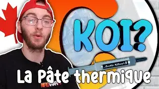 C KOI? - La pâte thermique - (#1)