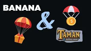 Banana and Taman Mini Bot Airdrop!