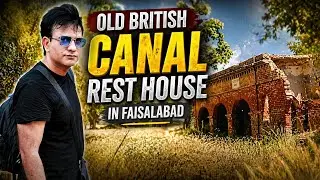 Old British Sub Canal Rest House in Awagat , Jaranwala, Faisalabad | Faisalabad heritage 