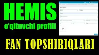 HEMIS, O'QITUVCHI, FAN TOPSHIRIQLARI YUBORISH