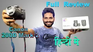 Canon 200D ii Unbox & Review | Best Camera For Youtuber & Bloger | 2020