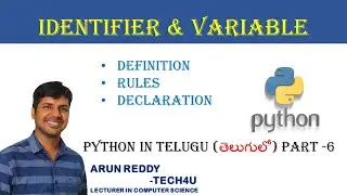 PYTHON IN TELUGU PART - 6 || IDENTIFIER AND VARIABLE || ఐడెంటిఫైయర్‌లు మరియు వేరియబుల్స్ ||