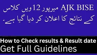 BISE AJK 12th Class Result 2024 | FA FSC ICS Final Date Announced