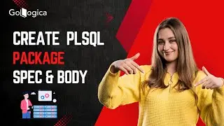 How to create  PLSQL Package Spec and Body with Example | GoLogica