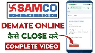 Samco demate Account online kaise close kare || How to close samco demate Account online 2023