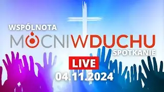Spotkanie modlitewne - Mocni w Duchu [04.11.2024]